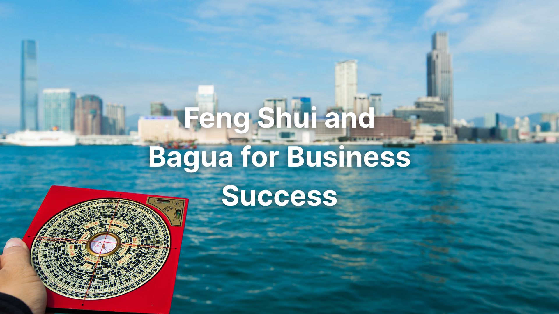 Feng Shui Bagua for Business Success: Tips and Benefits